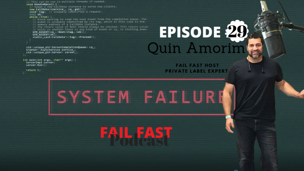 Fail Fast Story With Amazon FBA Expert Quin Amorim