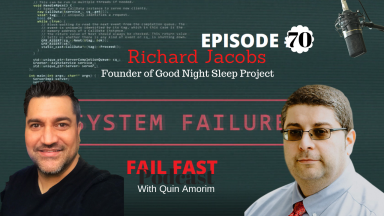 Richard Jacobs and The Good Night's Sleep Project | Ep #70 - Fail Fast ...