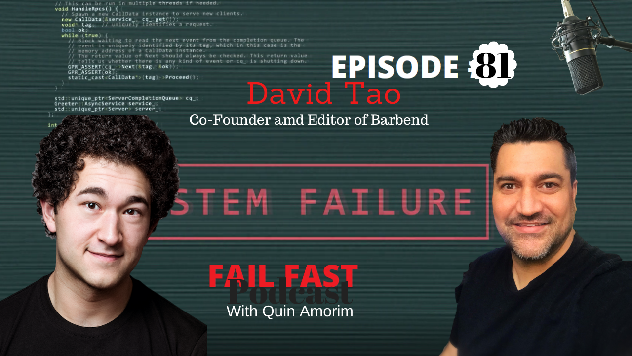 Co Founder And Editor Of Media Brand Barbend David Tao Fail Fast Podcast