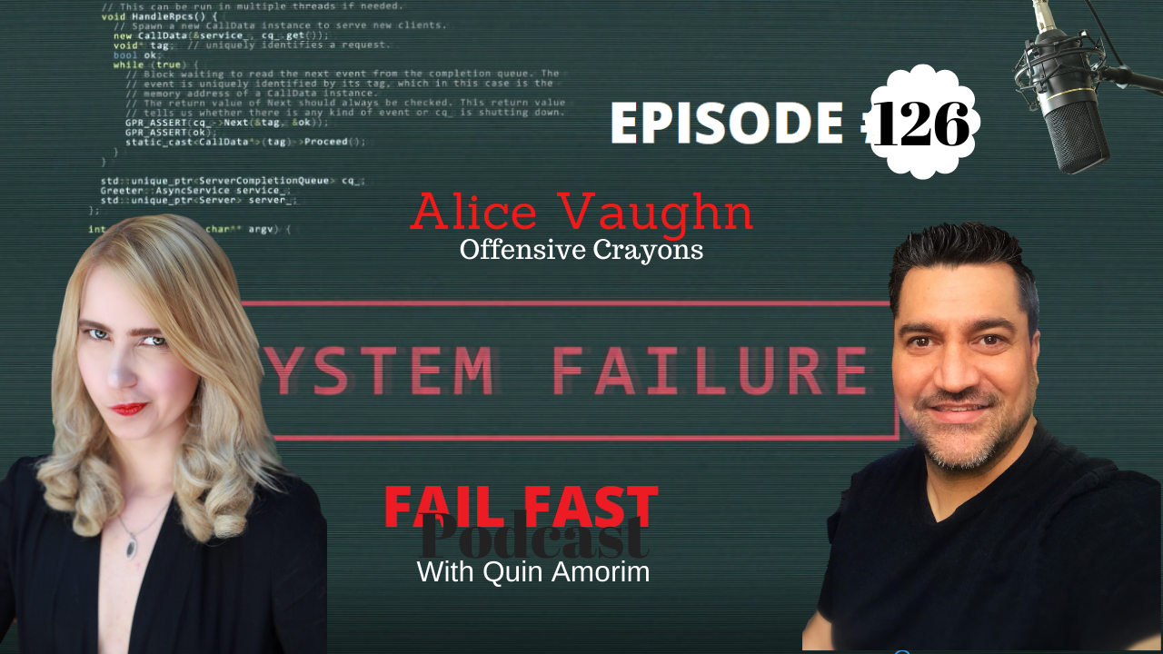 Alice Vaughn - Famous Creator of Offensive Crayons - Fail Fast Podcast